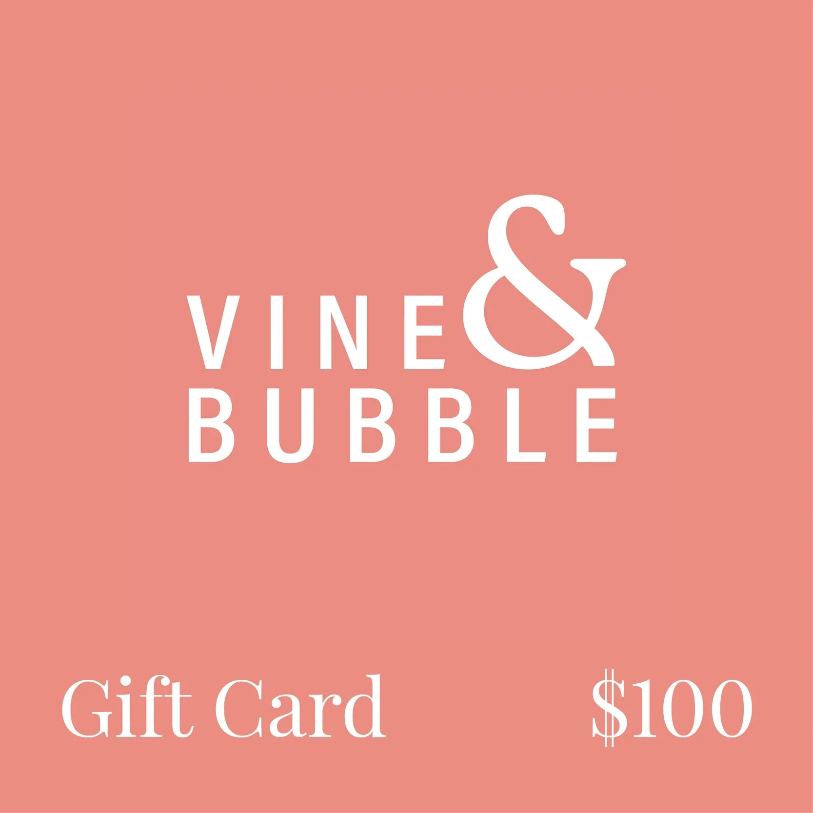Vine & Bubble $100 gift card on a pink background, white text, simple design